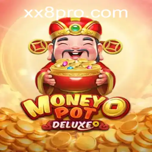 Dive into the Thrilling World of MoneyPotDELUXE with xx8.com