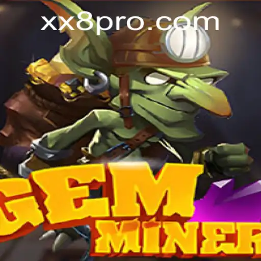 Discover the Thrilling World of GemMiner on xx8.com